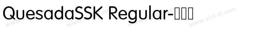 QuesadaSSK Regular字体转换 QuesadaSSK Regular字体转换